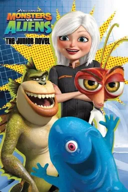 עטיפת הספר Monsters vs. Aliens: The Junior Novel מאת Susan Korman