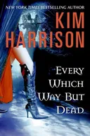 Every Which Way But Dead (The Hollows, Book 3)