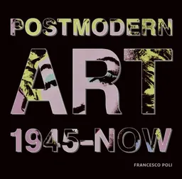 Post Modern Art: 1945-2008