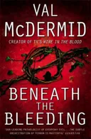 Beneath the Bleeding: A Novel