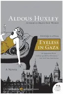 Eyeless in Gaza: A Novel (P.S.)