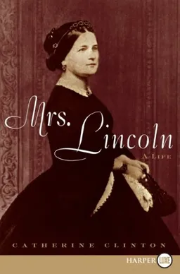 Mrs. Lincoln LP: A Life