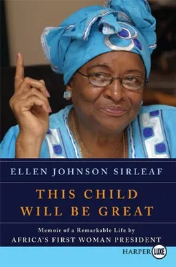 This Child Will Be Great LP: Memoir of a Remarkable Life by Africa's First Woman President