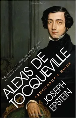 Alexis De Tocqueville: Democracy's Guide (Eminent Lives)