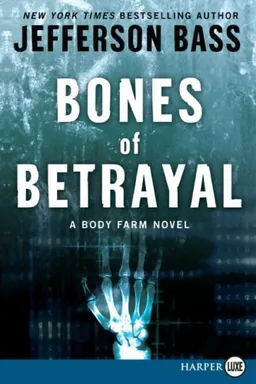 Bones of Betrayal LP: A Body Farm Novel