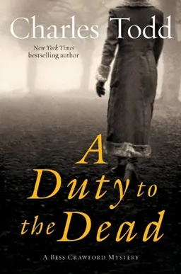 A Duty to the Dead: A Bess Crawford Mystery
