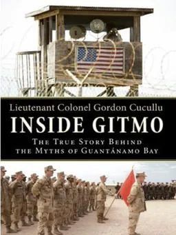 Inside Gitmo LP: The True Story Behind the Myths of Guantanamo Bay