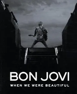 Bon Jovi: When We Were Beautiful