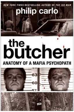 The Butcher LP: Anatomy of a Mafia Psychopath