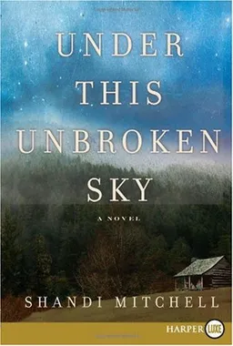 Under This Unbroken Sky LP: A Novel