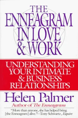 The Enneagram in Love and Work: Understanding Your Intimate and Business Relationships