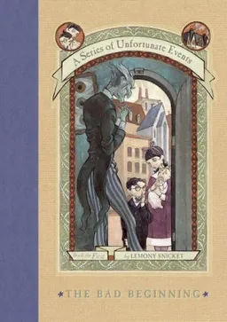 The Bad Beginning (A Series of Unfortunate Events, Book 1)