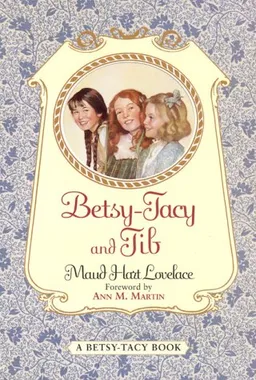 Betsy-Tacy and Tib (Betsy-Tacy Books)