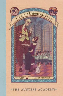 עטיפת הספר The Austere Academy (A Series of Unfortunate Events, Book 5) מאת Lemony Snicket