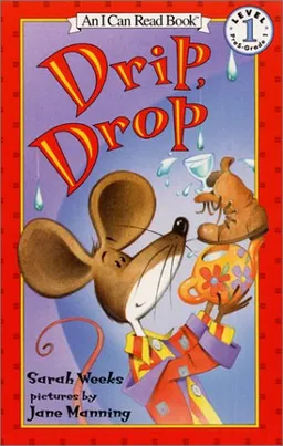 Drip, Drop (I Can Read Book 1) מאת Sarah Weeks | סימניה - ספרים, סופרים ...