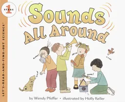 Sounds All Around (Let's-Read-and-Find-Out Science 1)