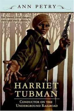 Harriet Tubman: Conductor on the Underground Railroad