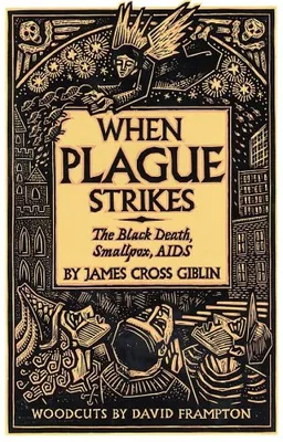 When Plague Strikes: The Black Death, Smallpox, AIDS