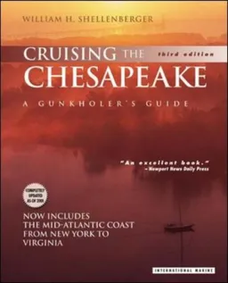 עטיפת הספר Cruising the Chesapeake: A Gunkholer's Guide מאת William Shellenberger