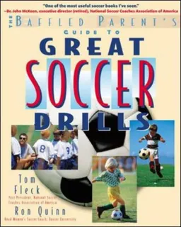 עטיפת הספר Great Soccer Drills : The Baffled Parent's Guide מאת Thomas Fleck