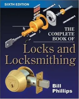 עטיפת הספר The Complete Book of Locks and Locksmithing (Complete Book of Locks & Locksmithing) מאת Bill Phillips