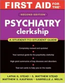 First Aid for the® Psychiatry Clerkship: Second Edition (First Aid Series)