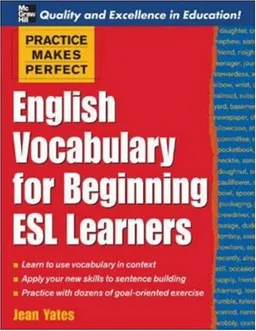 Practice Makes Perfect: English Vocabulary For Beginning ESL Learners (Practice Makes Perfect Series)