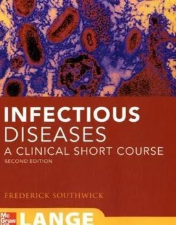 Infectious Diseases: A Clinical Short Course, Second Edition (LANGE Clinical Medicine)