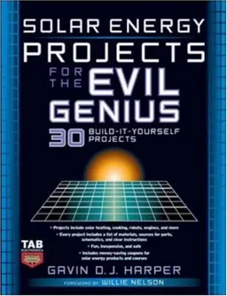 Solar Energy Projects for the Evil Genius