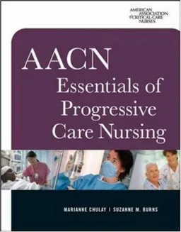 AACN Essentials of Progressive Care Nursing
