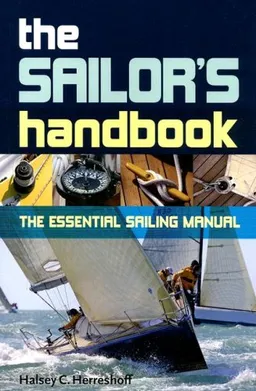 עטיפת הספר The Sailor's Handbook: A Clear and Comprehensive Guide to Sailing for Pleasure and Sport מאת Halsey Herreshoff