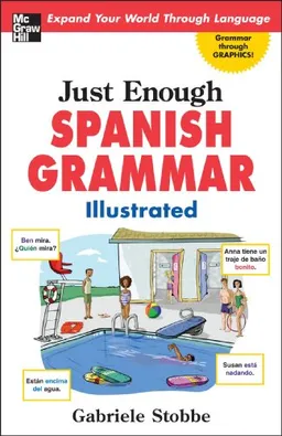 Just Enough Spanish Grammar Illustrated