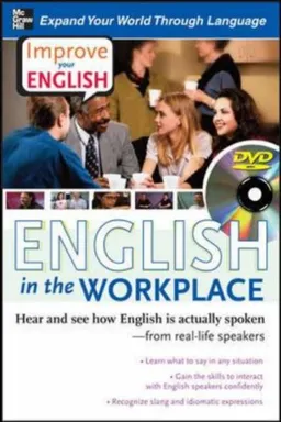Improve Your English: English in the Workplace (DVD w/ Book): Hear and see how English is actually spoken--from real-life speakers