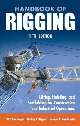 Handbook of Rigging: For Construction and Industrial Operations