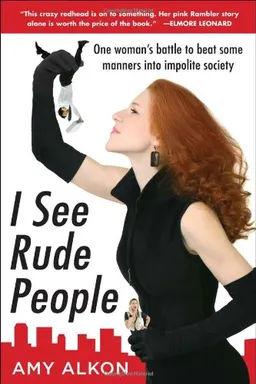 I See Rude People: One woman's battle to beat some manners into impolite society