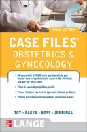Case Files Obstetrics and Gynecology, Third Edition (LANGE Case Files)
