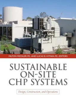 עטיפת הספר Sustainable On-Site CHP Systems: Design, Construction, and Operations מאת Milton Meckler