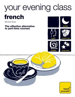 Teach Yourself Your Evening Class: French (10 CDs, Guide, + 10 Workbooks) (TY: Language Guides)