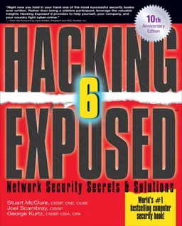 Hacking Exposed: Network Security Secrets and Solutions, Sixth Edition