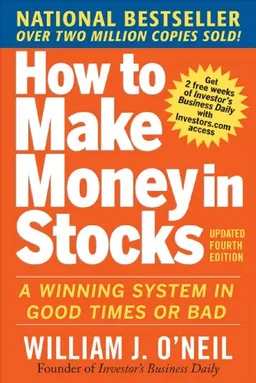 How to Make Money in Stocks:  A Winning System in Good Times and Bad, Fourth Edition