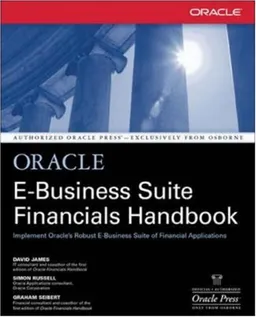 Oracle E-Business Suite Financials Handbook (Osborne ORACLE Press Series)