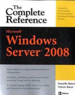 Microsoft Windows Server 2008: The Complete Reference (Complete Reference Series)