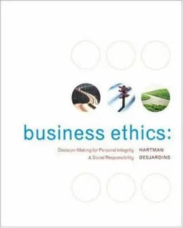 Business Ethics: Decision-Making for Personal Integrity & Social Responsibility