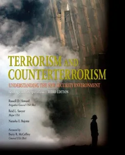 Terrorism and Counterterrorism: Understanding the New Security Environment, Readings and Interpretations (Textbook)