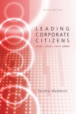 Leading Corporate Citizens: Vision, Values, Value Added