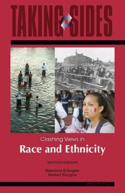 Race and Ethnicity: Taking Sides - Clashing Views in Race and Ethnicity