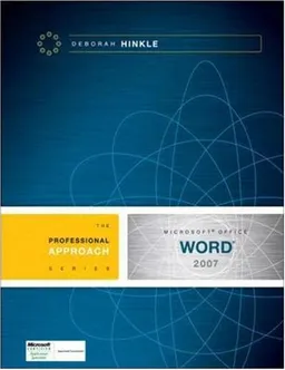 Microsoft Word 2007: A Professional Approach