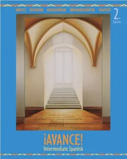 ¡Avance!  Intermediate Spanish Student Edition