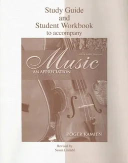 Study Guide and Student Workbook to accompany Music: An Appreciation, Brief