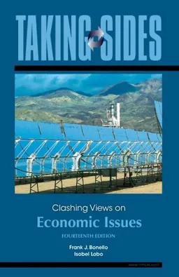 Taking Sides: Clashing Views on Economic  Issues